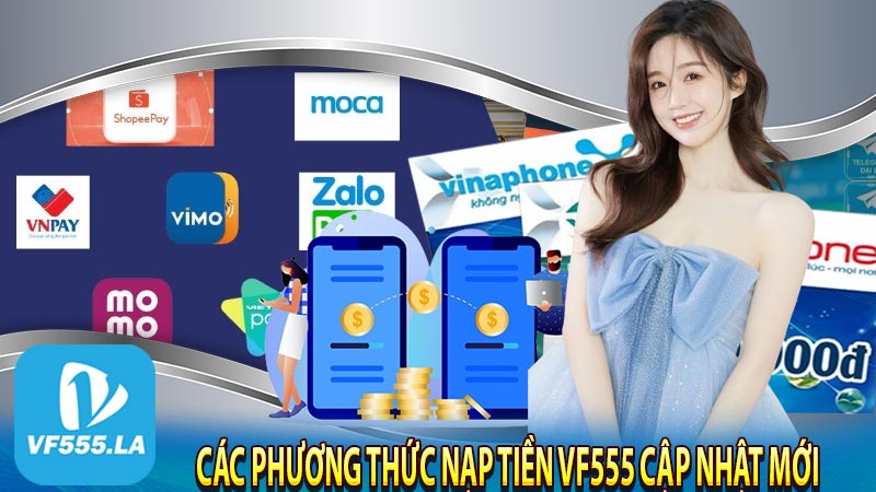 Các phương thức nạp tiền VF555 cập nhật mới 