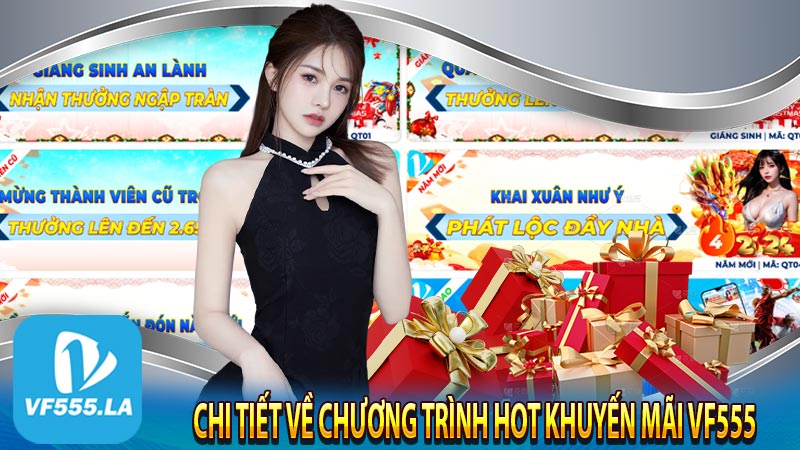 Chi tiết về chương trình hot khuyến mãi VF555 