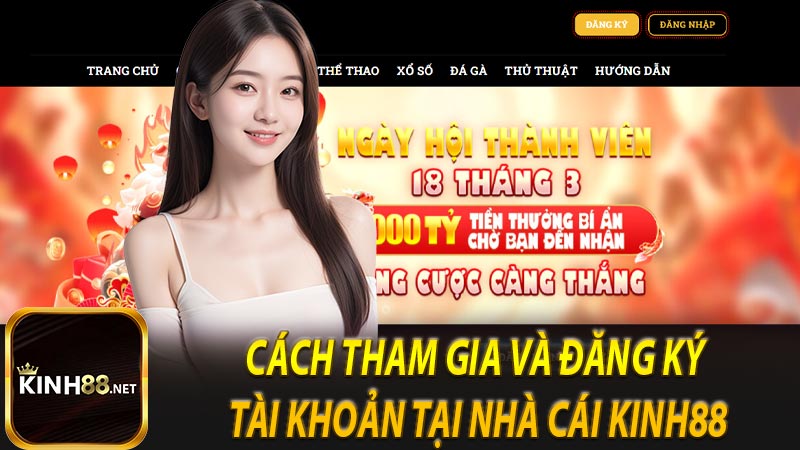 Cách tham gia và đăng ký tài khoản tại nhà cái KINH88