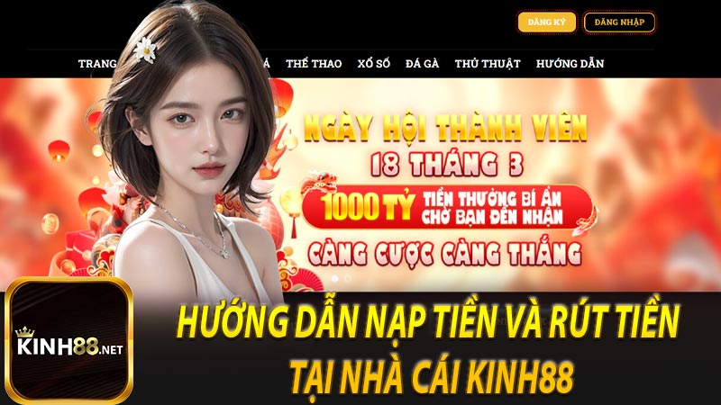 Hướng dẫn nạp tiền và rút tiền tại nhà cái KINH88